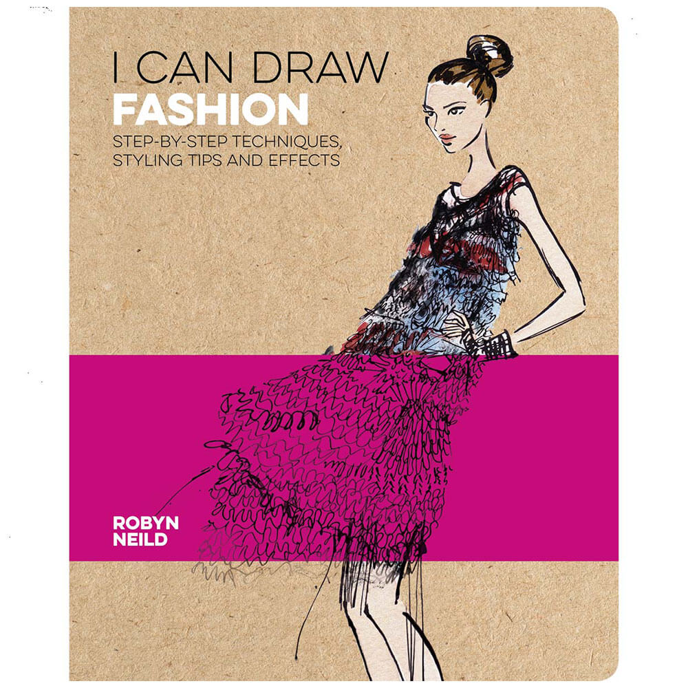 I Can Draw Fashion Book by Robyn Neild