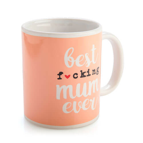 Best F*cking Mum Ever Rude Mug