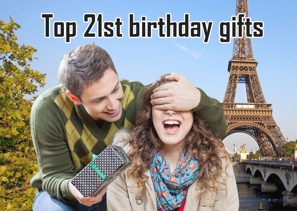 Top 21st Birthday Gifts