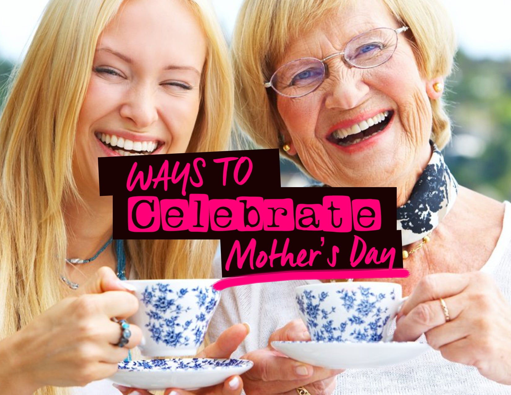 creative ways to celebrate Mother’s day
