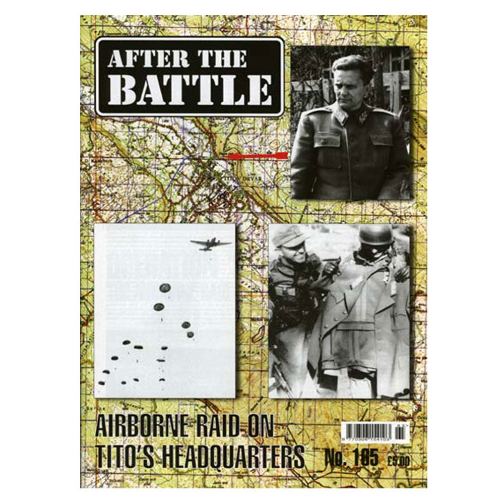 After the Battle #165 Airborne Raid on Tito’s Headquarters