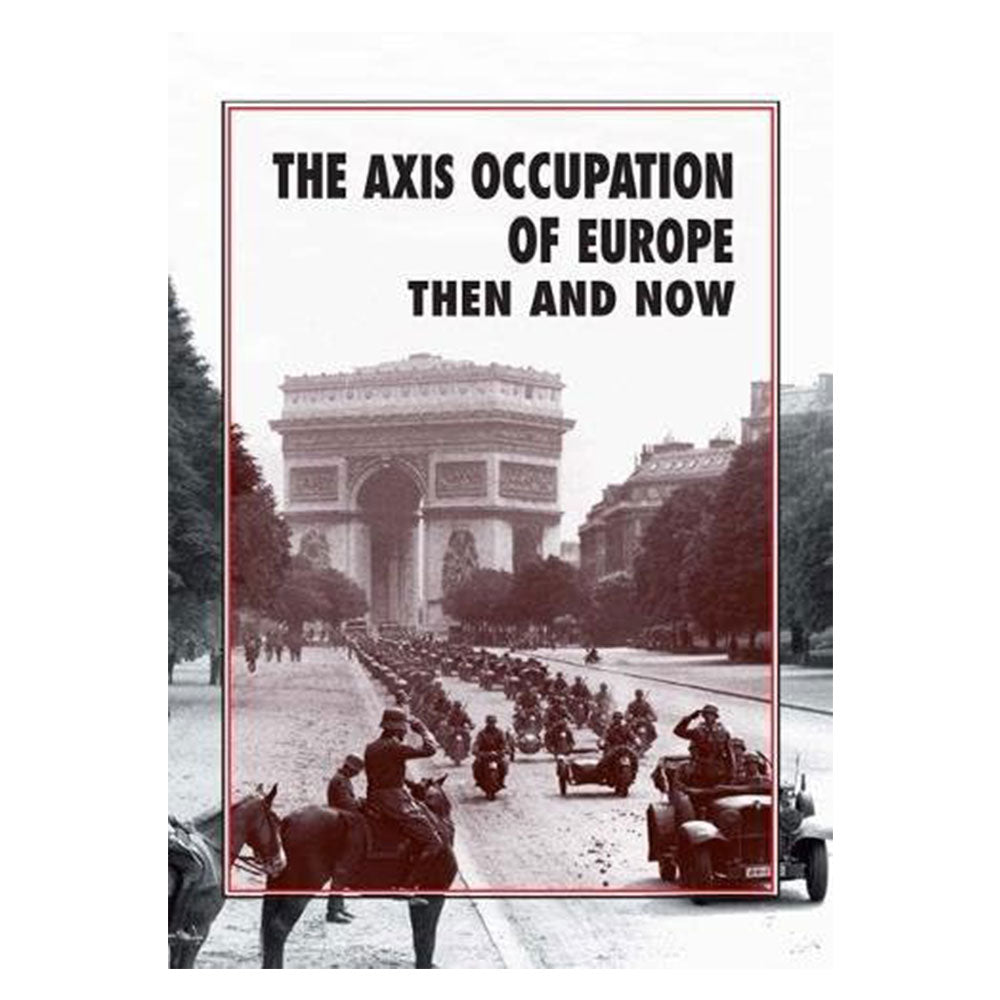 Axis Occupation of Europe: Then and Now Book