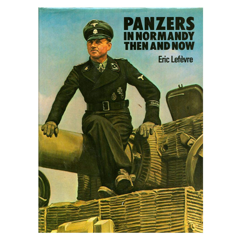 Panzers in Normandy: Then and Now (Hardcover)