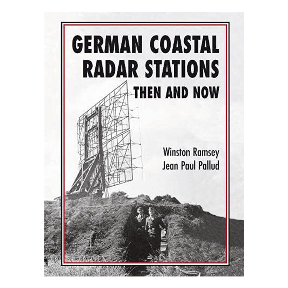 German German Coastal Radar Stations: Then and Now Book