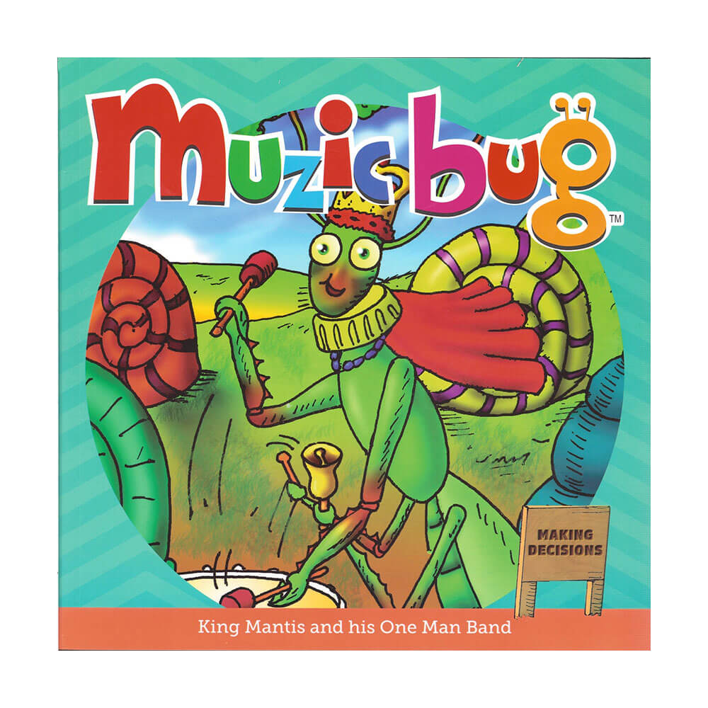 Muzicbug King Mantis & his One Man Band Picture Book