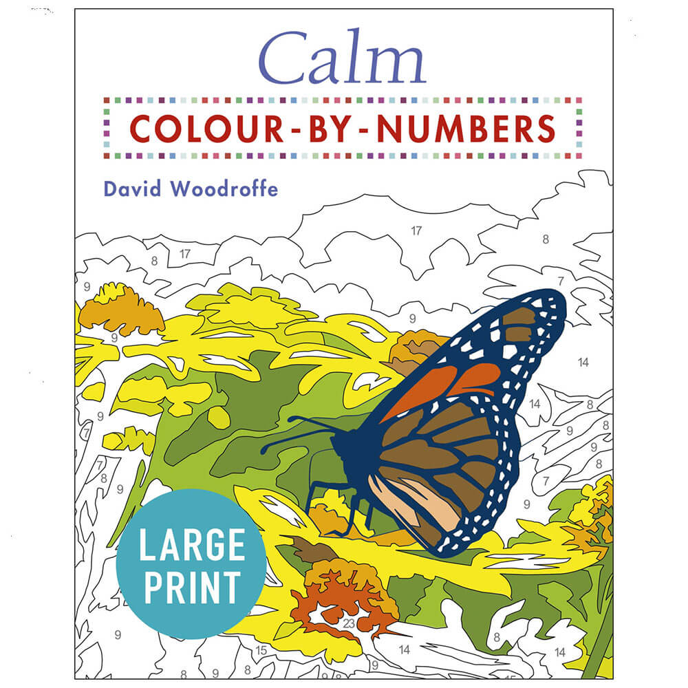 Calm Large Print Colour by Numbers Book by David Woodroffe