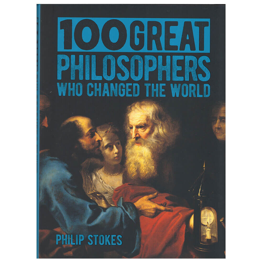 livre 100 grands philosophes qui ont changé le monde par Stokes