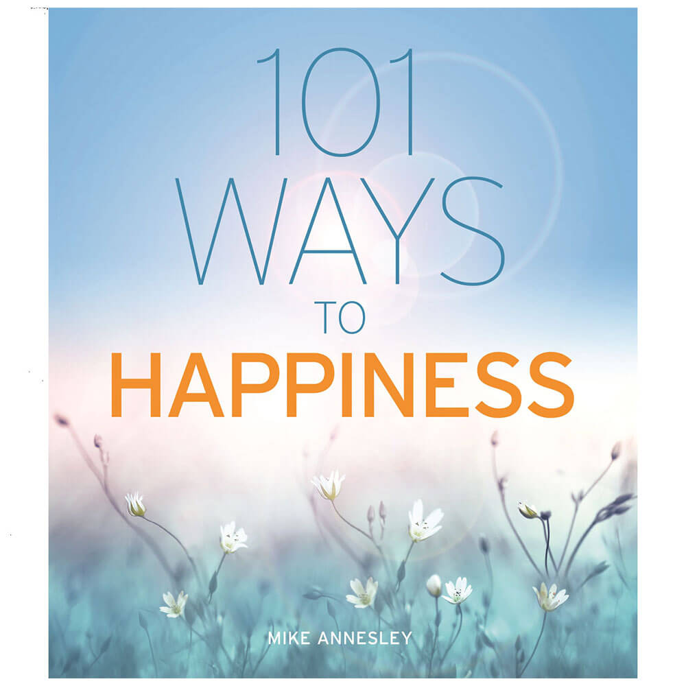 boek 101 manieren naar een gelukkig leven door Mike Annesley