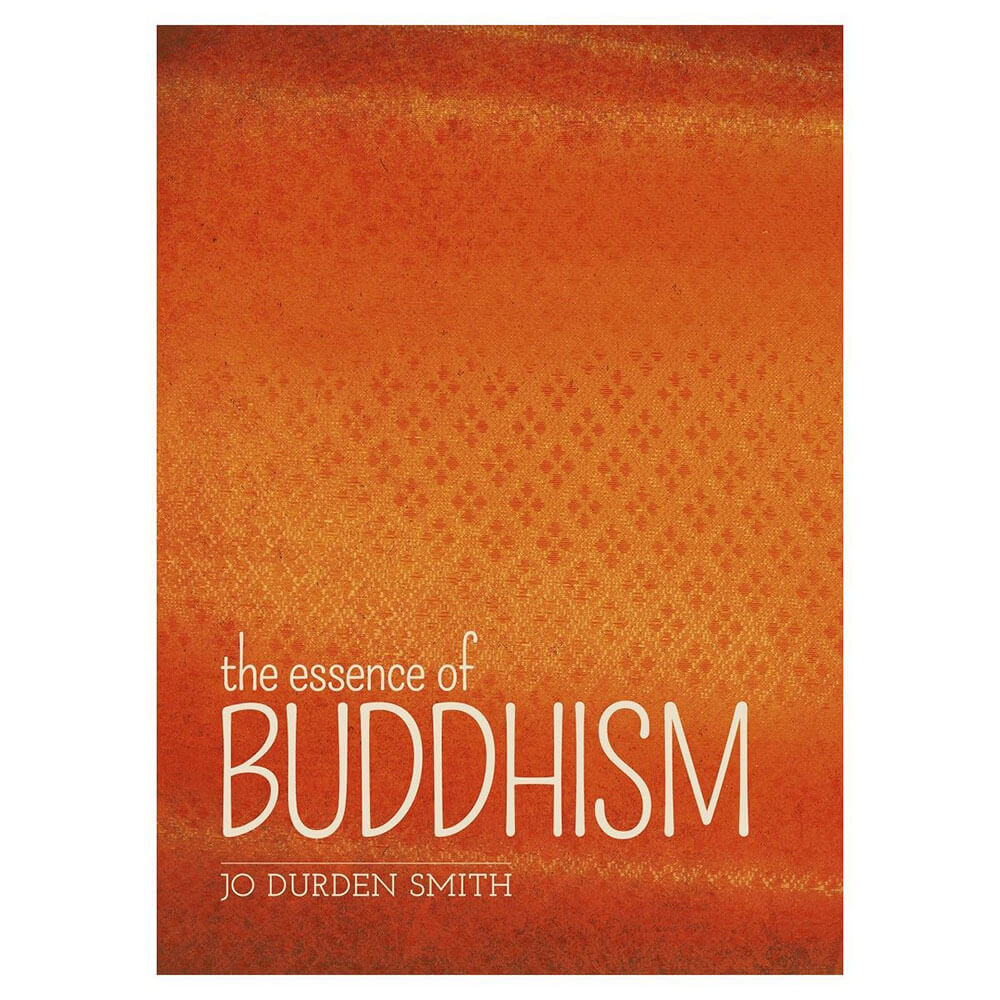 The Essence of Buddhism Book by Jo Durden-Smith
