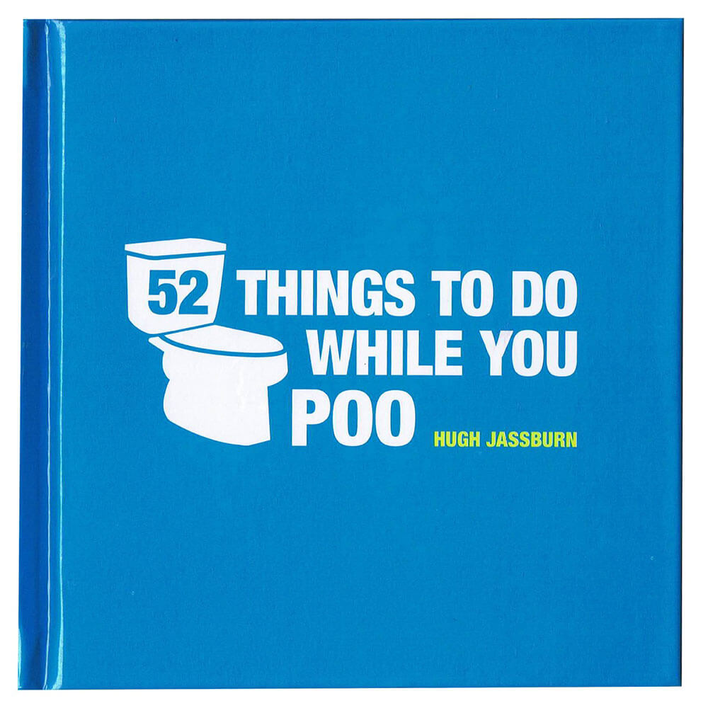 livre 52 choses à faire pendant que vous faites caca de Hugh Jassburn