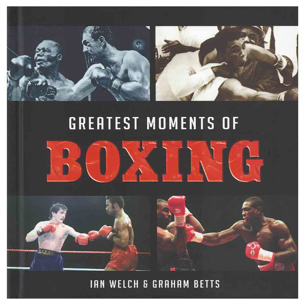 Greatest Moments of Boxing Book by Graham Betts