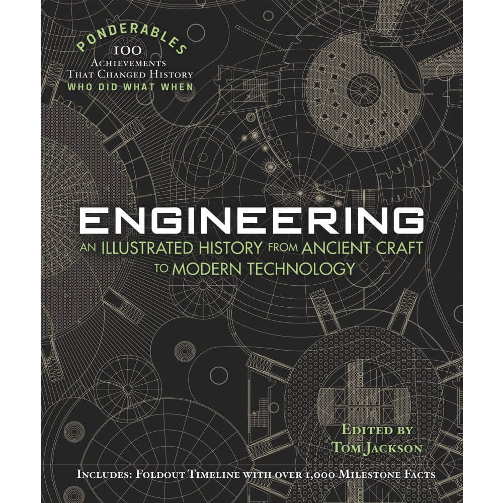 Engineering: Illustrated History of Ancient to Modern Craft