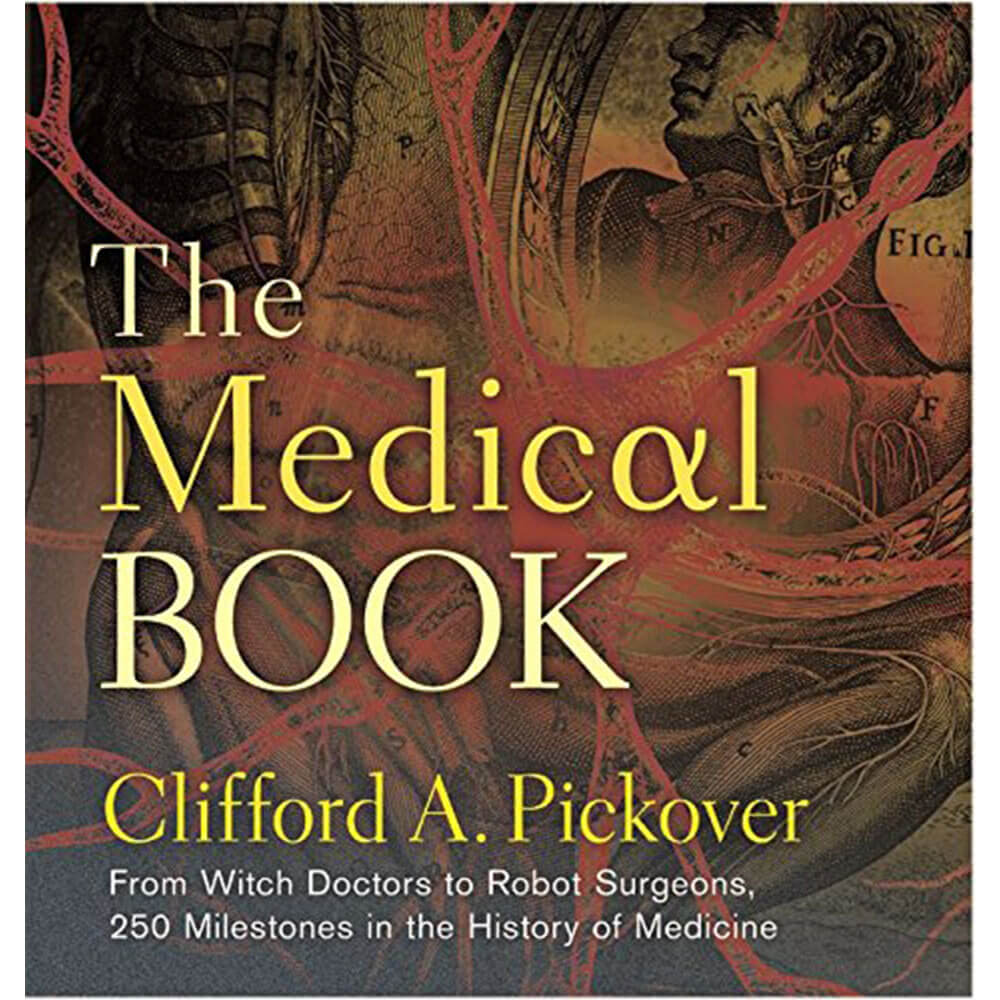 The Medical Book: From Witch Doctors to Robot Surgeons