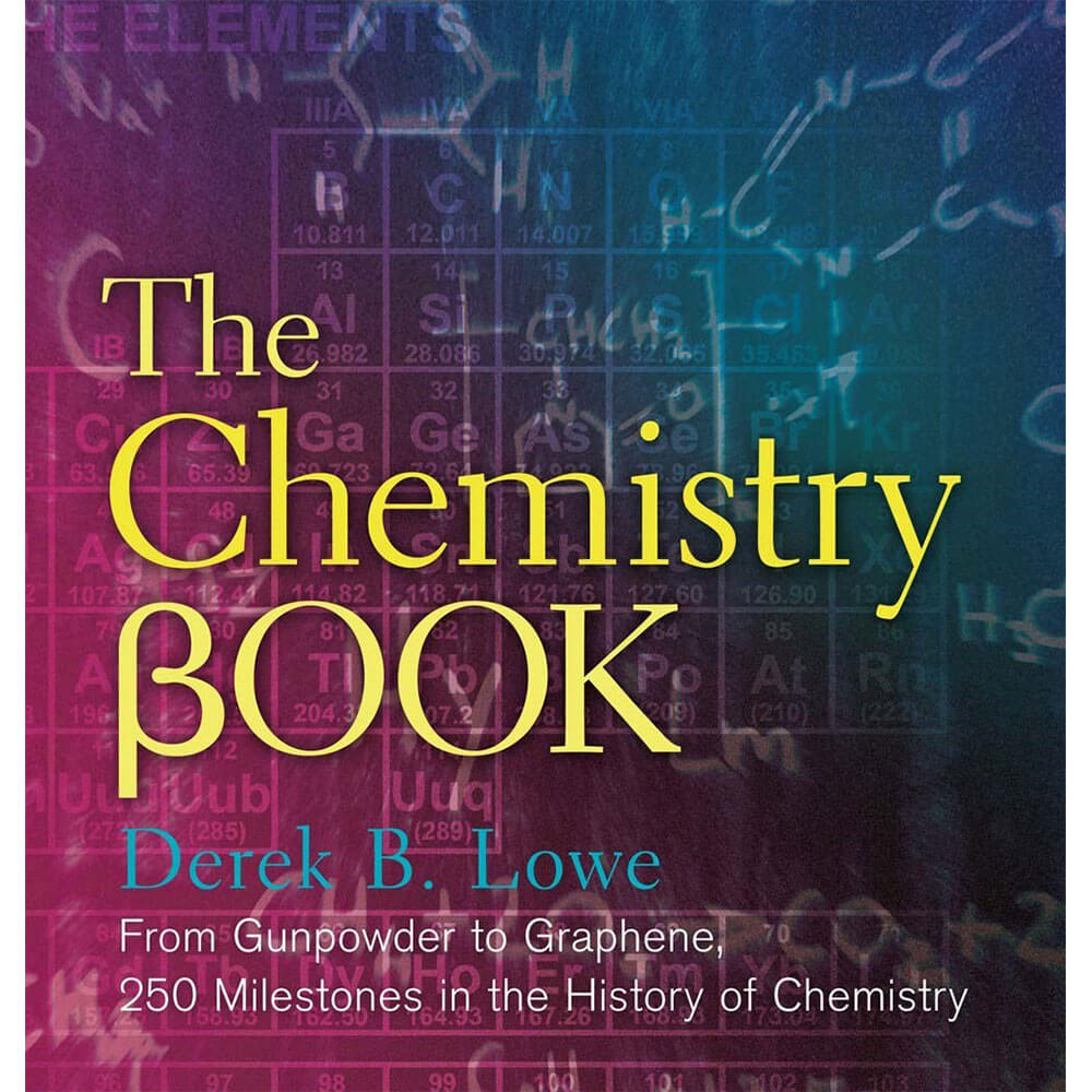 The Chemistry Book: From Gunpowder to Graphene