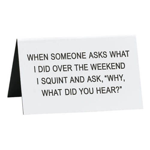 Say What Desk Sign (Large)