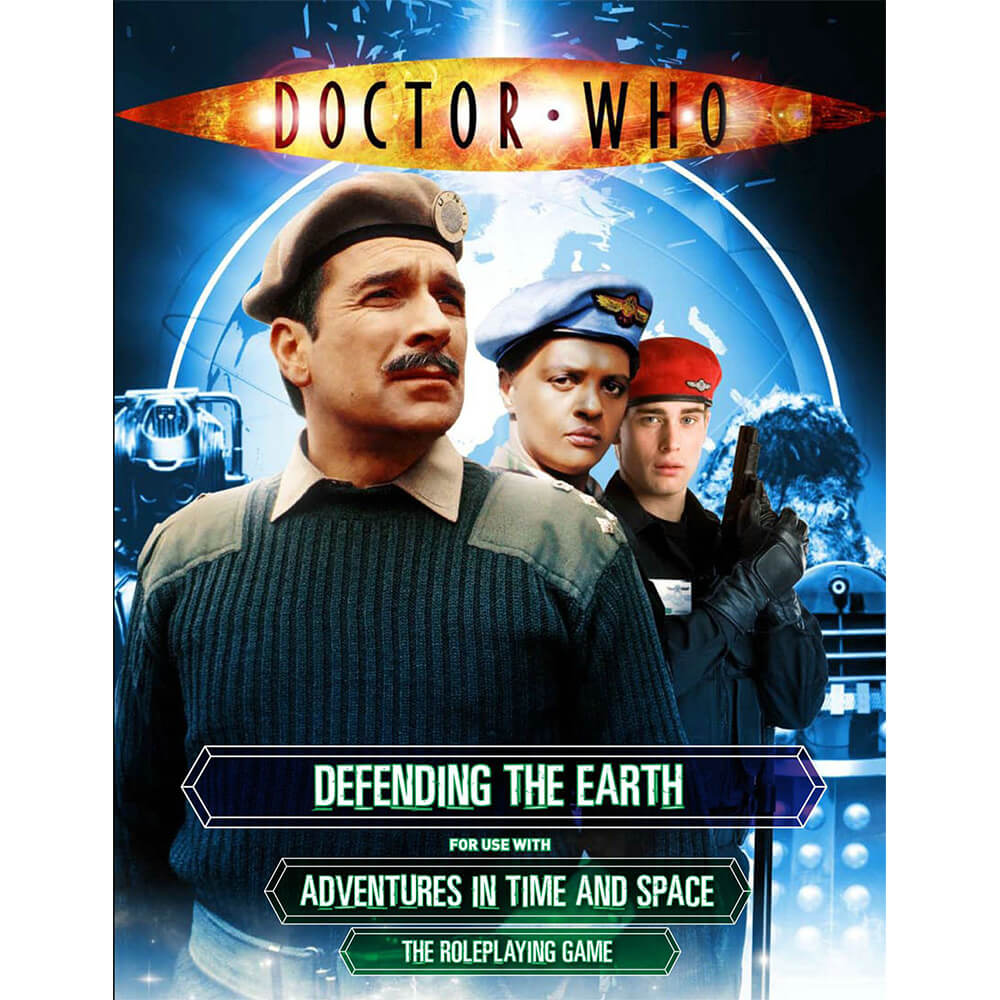 Doctor Who Defending the Earth The Unit RPG Sourcebook