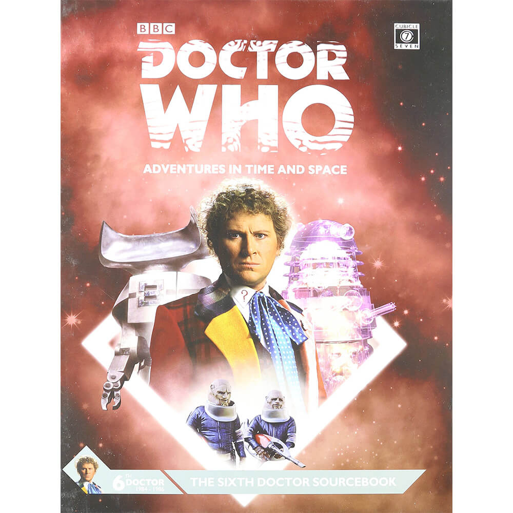 Doctor Who Adventures in Time and Space The Sixth Doctor RPG