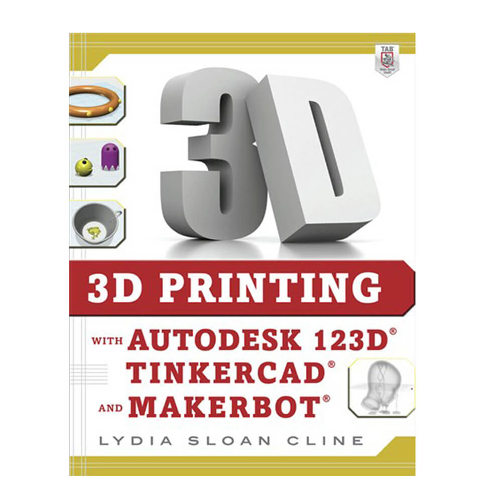 3D プリント Autodesk Tinkercad & Makerbot bk リディア スローン クライン