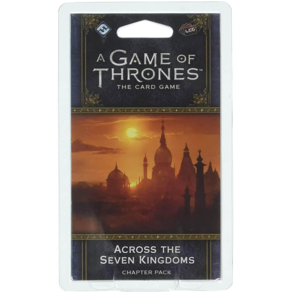 A Game of Thrones 2nd Edition Across The Seven Kingdoms LCG