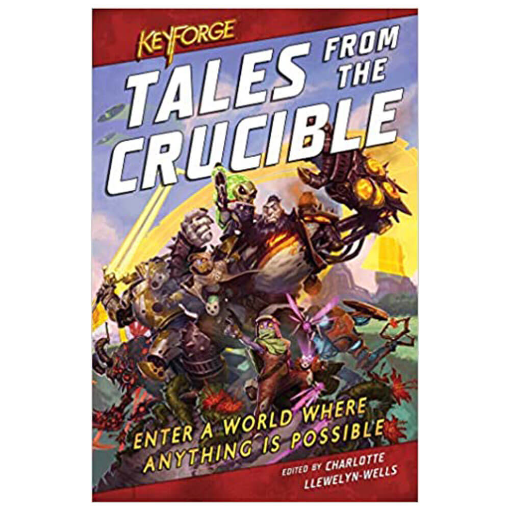 KeyForge Novel Tales from the Crucible: A Keyforge Anthology